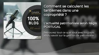 Tantièmes  mode de calcul répartition et droits des copropriétaires [upl. by Pears]