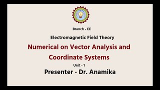 Electromagnetic Field Theory Numerical on Vector Analysis and Coordinate Systems  AKTU Digital [upl. by Aniala]