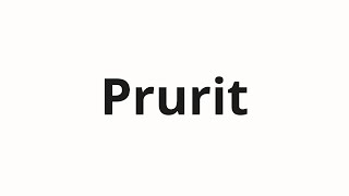 How to pronounce Prurit [upl. by Refinnaej]