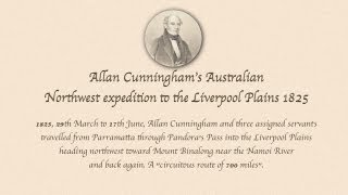 Allan Cunninghams Australian Northwest expedition to the Liverpool Plains 1825 [upl. by Melvyn828]