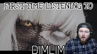 FIRST TIME LISTENING TO DIMLIM [upl. by Eisiam]