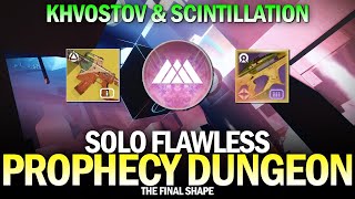 Solo Flawless Prophecy Dungeon in The Final Shape Khvostov amp Scintillation Destiny 2 [upl. by Trofmoc818]