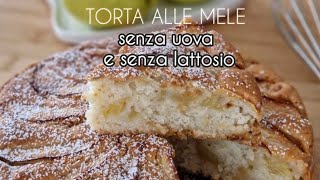 Torta di mele senza uova e senza lattosio [upl. by Rhea]