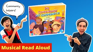 Bilingual Read Aloud with Music  quotMi Comunidad  My Communityquot  Community Helpers Song [upl. by Hajidahk]