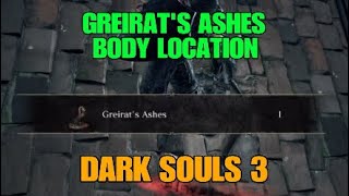 Dark Souls 3  Greirats AshesBody Location IN Under 2 Minutes [upl. by Eceinhoj]