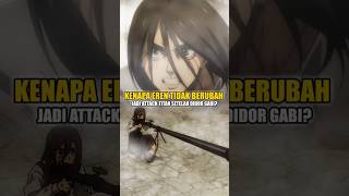 Kenapa Eren Tak Jadi Attack Titan Saat Didor Gabi shingekinokyojin eren attackontitan shorts [upl. by Peterson975]