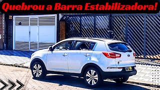 A BARRA ESTABILIZADORA DA MINHA SPORTAGE FOI PRO ESPAÇO  DA SUA TAMBÉM [upl. by Rois934]