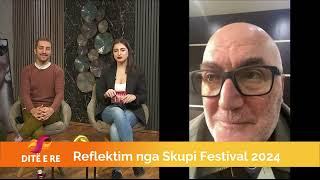 Reflektim nga Skupi Festival 2024  Ditë e Re [upl. by Violette326]