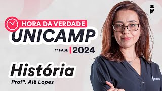 Hora da Verdade UNICAMP 2024 1ª Fase  História  Prof Ale Lopes [upl. by Slein]