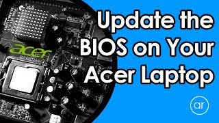 How to Update the BIOS in Your Acer Laptop [upl. by Ameline563]