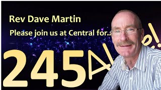 Sunday Night 245 Alive from Central 12 November 2023 630pm with Rev Dave Martin [upl. by Ho]