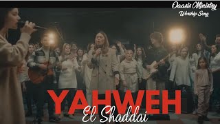 YAHWEH se Manifesta by El Shaddai  Oasis Ministry [upl. by Acsecnarf]