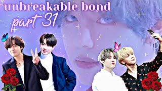 unbreakable bond 💜part 31💜 taekookyoonmin love story bts btslogy [upl. by Sylas]