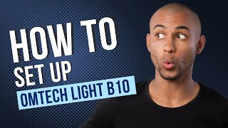 How To Set Up Your OMTech Light B10 [upl. by Aliuqahs]