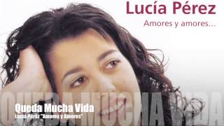 Lucía Pérez  Queda Mucha Vida [upl. by Orpah414]