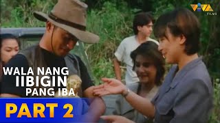 Wala Nang Iibigin Pang Iba Full Movie HD PART 2  Sharon Cuneta Cesar Montano [upl. by Gladstone]