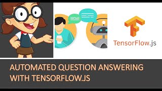 Automated question answering with Tensorflowjs [upl. by Al]