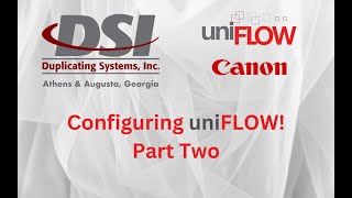 How to configure uniFLOW with DSI Part Two [upl. by Yajiv]