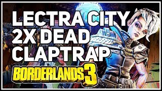 Lectra City All Dead Claptrap locations Borderlands 3 [upl. by Desiri418]