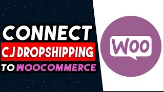 How To Connect CJ Dropshipping To Woocommerce 2024 EASY [upl. by Alayne]