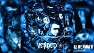 Vended  As We Know It Official Audio [upl. by Ri]