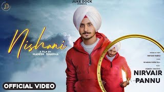 Nishani  Nirvair Pannu Official Video Sharan Shergill  Juke Dock [upl. by Kreda]