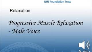 Progressive Muscle Relaxation  Male Voice [upl. by Cher51]