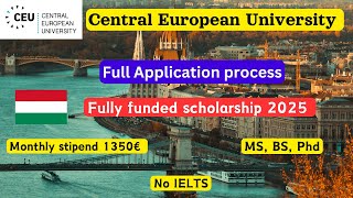 How to apply Central European university CEU scholarship 2025 for masters bachelor amp PhD Hungary [upl. by Lucila]