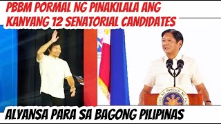 PANGULONG PBBMARCOS OPISYAL NG PINAKILALA ANG 12 SENATORIALS CANDIDATES 2025 ELECTION [upl. by Llebana]