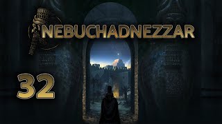 Lets Play Nebuchadnezzar 14 Again  32 [upl. by Chilson]