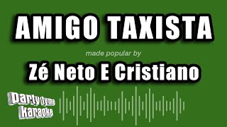 Zé Neto E Cristiano  Amigo Taxista Versão Karaokê [upl. by Ahsenom]