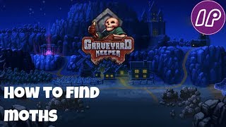 How to find Moths in GraveYard Keeper [upl. by Matthieu]