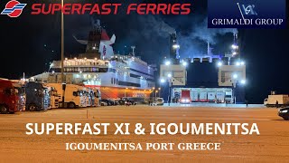 Superfast XI amp Grimaldi Lines Igoumenitsa Ferry  Igoumenitsa Port Greece [upl. by Eldnek747]