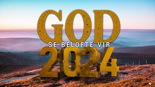 GOD SE BELOFTE VIR 2024  31 DESEMBER 2023 [upl. by Reiche]