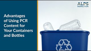 Advantages of Using PCR Content for Your Containers and Bottles  Leak Testing [upl. by Zitvaa]