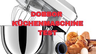 DOBBOR Küchenmaschine Test [upl. by Engedus]