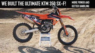 We Built the ULTIMATE KTM 350 SXF [upl. by Sinnod]