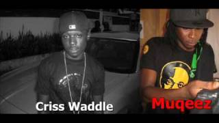 Criss Waddle featMugeez R2Bees  Give Me Ur Mind Prodby Killbeatz [upl. by Ecinehs377]