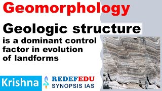 Geomorphology Geologic structure is a dominant control factor  Geography Optional Geology Optional [upl. by Anesor]