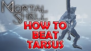 How to beat Tarsus the First Martyr  Mortal Shell The Crypt of Martyrs Boss Guide [upl. by Atalante]