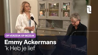 Emmy Ackermans  k Heb je lief  Live in Op verzeuk op bezeuk [upl. by Lali481]