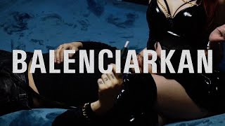 Arkanian  BALENCIARKAN  Official Video [upl. by Hereld]