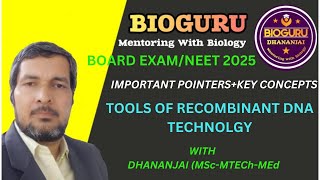 TOOLS OF RECOMBINANT DNA TECHNOLOGY FOR CLASS 12 BOARD EXAMNEET 2025 [upl. by Kerwinn]