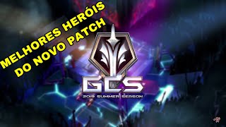 MELHORES HERÓIS DE TODAS LANES DO NOVO PATCH  GCS 2019 [upl. by Saticilef]