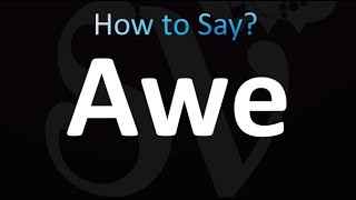 How to Pronounce Awe correctly [upl. by Hitt]