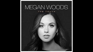 Megan Woods  The Truth Radio Version [upl. by Meagher696]