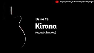 Dewa 19  Kirana acoustic karaoke [upl. by Sigismondo]