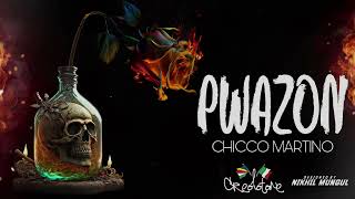 Chicco Martino  Pwazon lyrics videoofficial audio [upl. by Nyladgam]