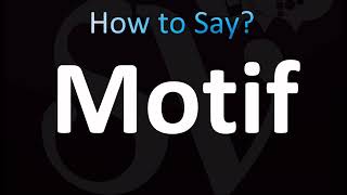 How to Pronounce Motif CORRECTLY [upl. by Lachance]