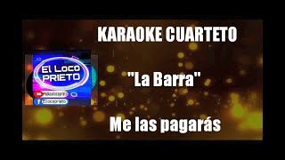 KARAOKE La Barra  Me las pagarás [upl. by Saitam]